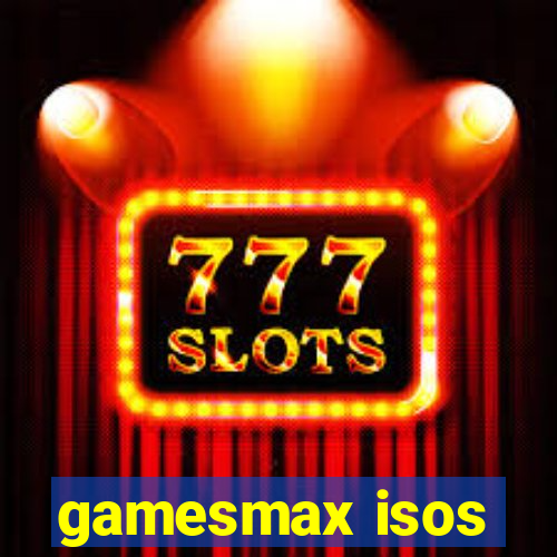 gamesmax isos